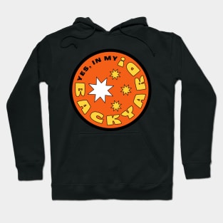 Yes, In My Backyard! Design Hoodie